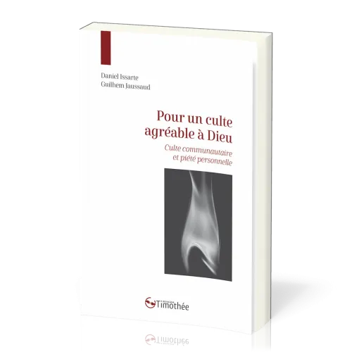 POUR UN CULTE AGREABLE A DIEU