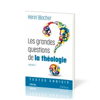 GRANDES QUESTIONS DE LA THEOLOGIE (LES) - VOL 1 - TEXTES CHOISIS