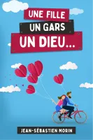FILLE UN GARS UN DIEU (UNE) - 3e EDITION