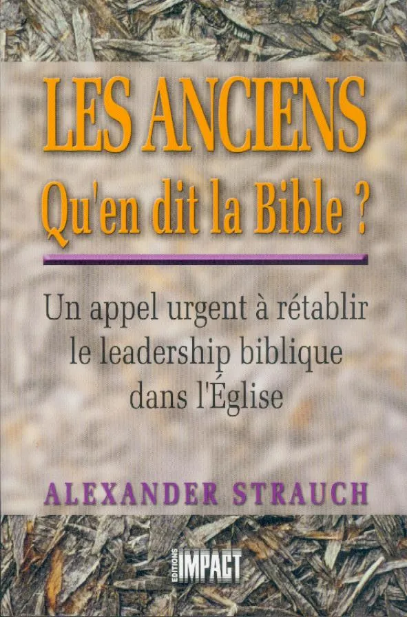 ANCIENS QU'EN DIT LA BIBLE (LES)