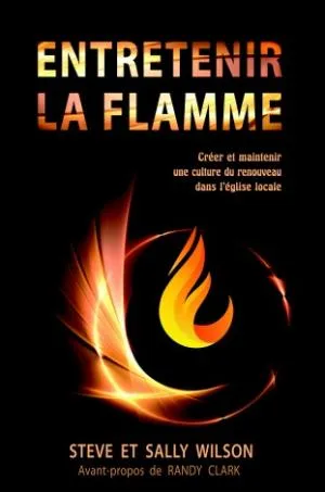 ENTRETENIR LA FLAMME