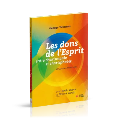 DONS DE L'ESPRIT (LES) - ENTRE CHARISMANIE ET CHARISPHOBIE