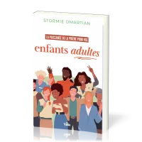 PUISSANCE DE LA PRIERE POUR VOS ENFANTS ADULTES - NELLE EDITION