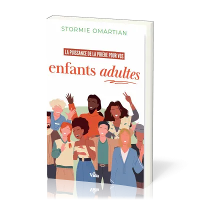 PUISSANCE DE LA PRIERE POUR VOS ENFANTS ADULTES - NELLE EDITION