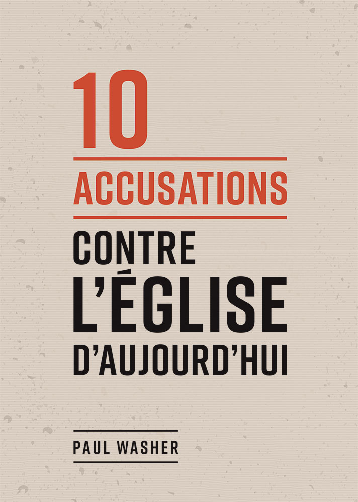 10 ACCUSATIONS CONTRE L'EGLISE