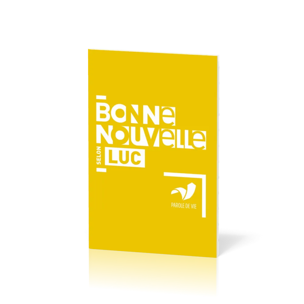 EVANGILE LUC PAROLE DE VIE - BONNE NOUVELLE SELON LUC