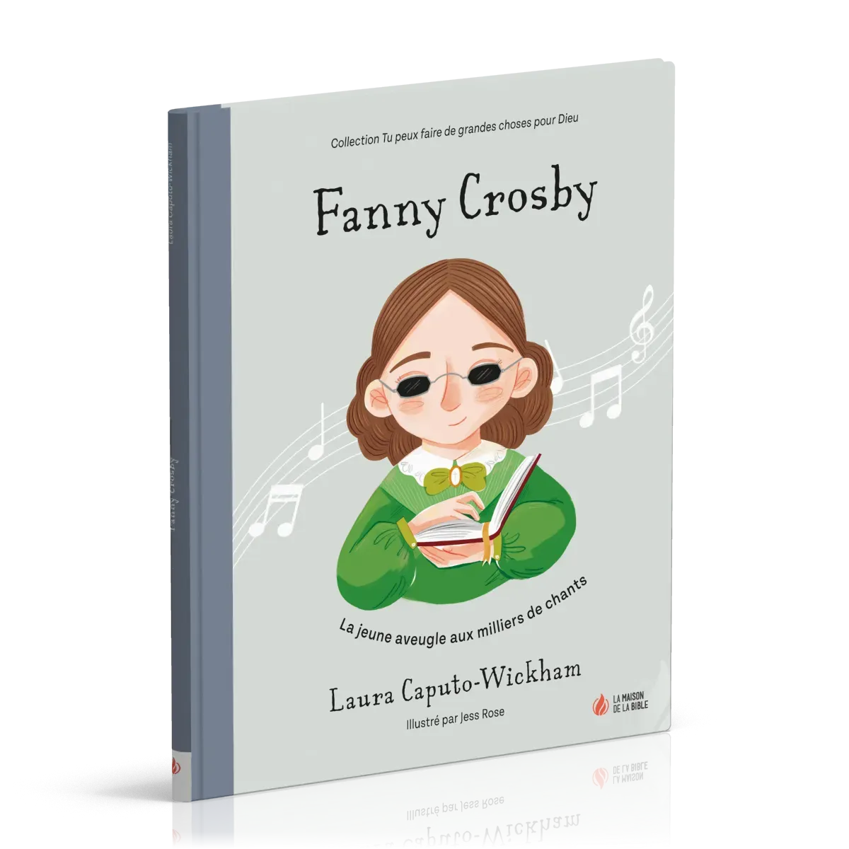 FANNY CROSBY - LA JEUNE AVEUGLE AUX MILLIERS DE CHANTS