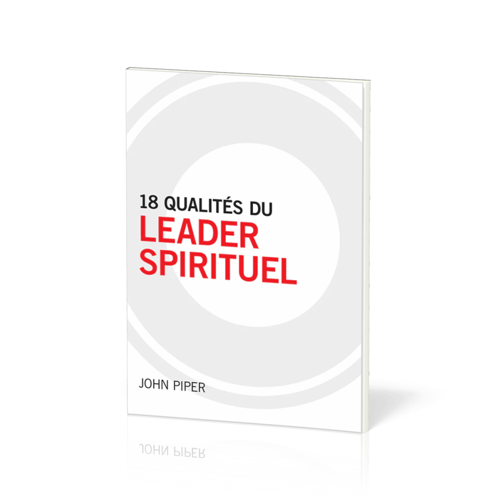 18 QUALITES DU LEADER SPIRITUEL