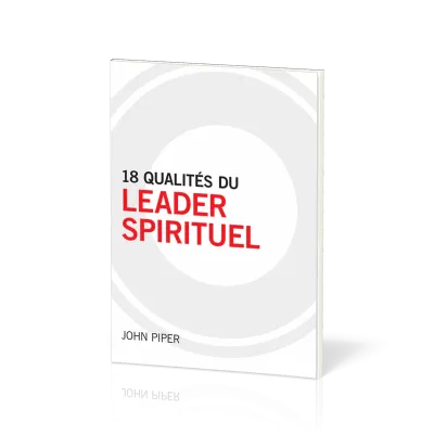 18 QUALITES DU LEADER SPIRITUEL
