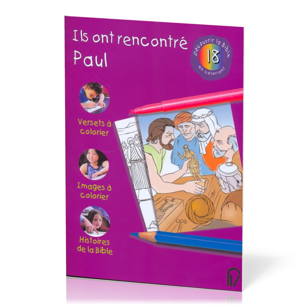 ILS ONT RENCONTRE PAUL - DECOUVRIR LA BIBLE EN COLORIANT VOL. 18