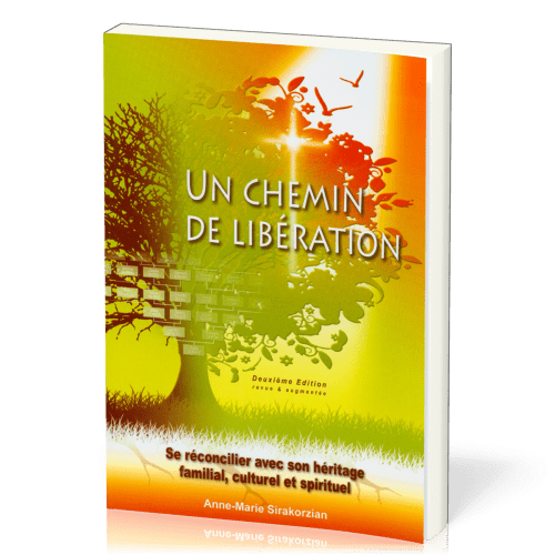 CHEMIN DE LIBERATION (UN) - DEUXIEME EDITION REVUE & AUGMENTEE