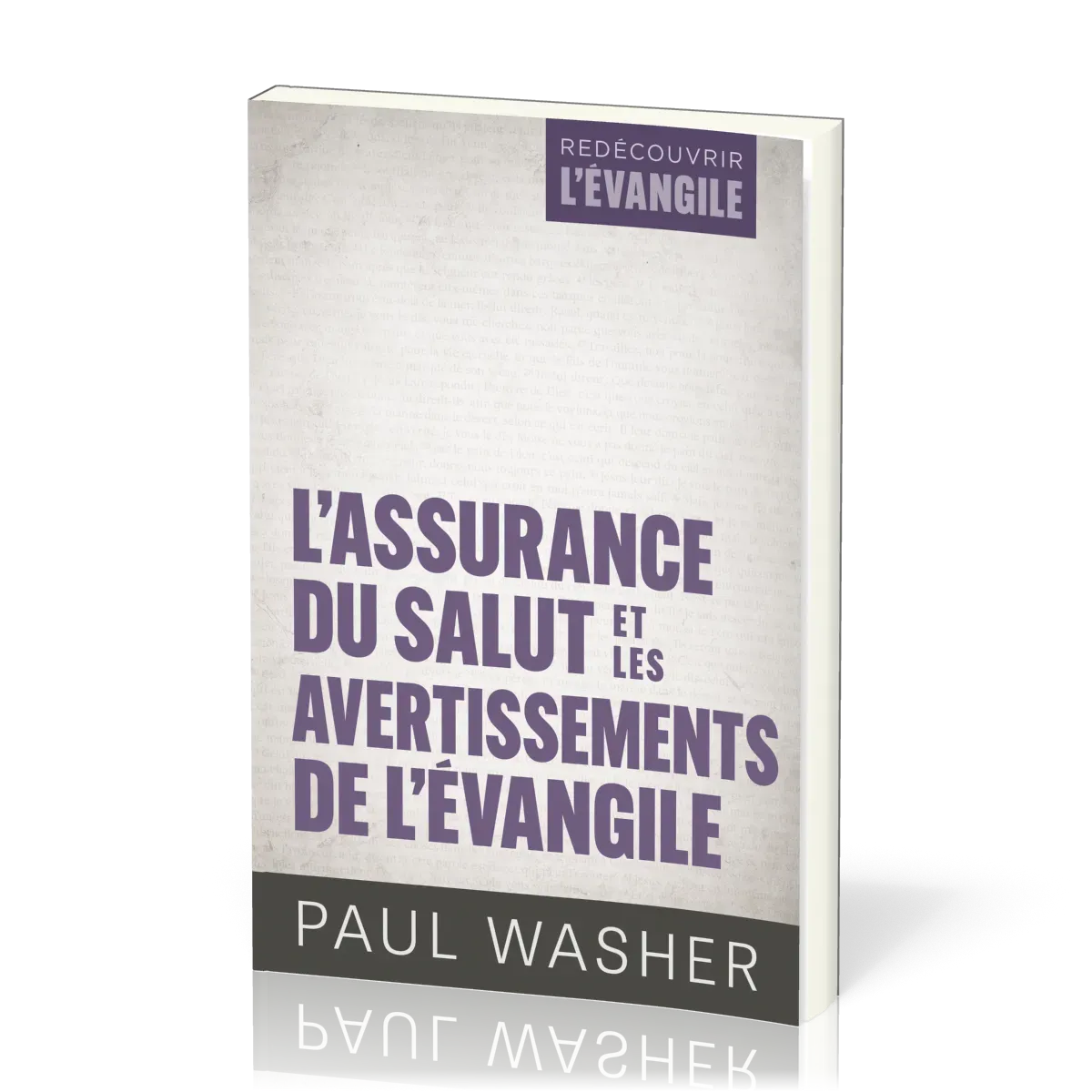 ASSURANCE DU SALUT ET LES AVERTISSEMENTS DE L'EVANGILE (L')