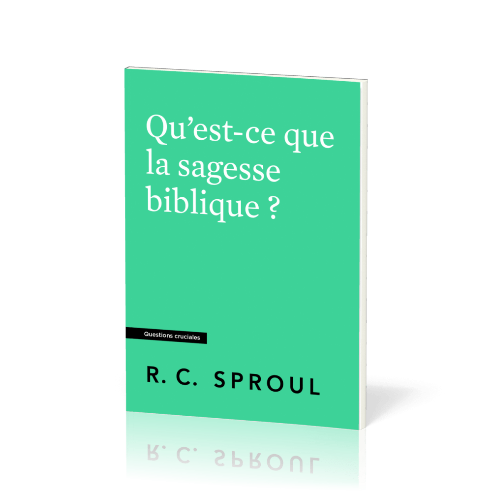 QU'EST-CE QUE LA SAGESSE BIBLIQUE ?