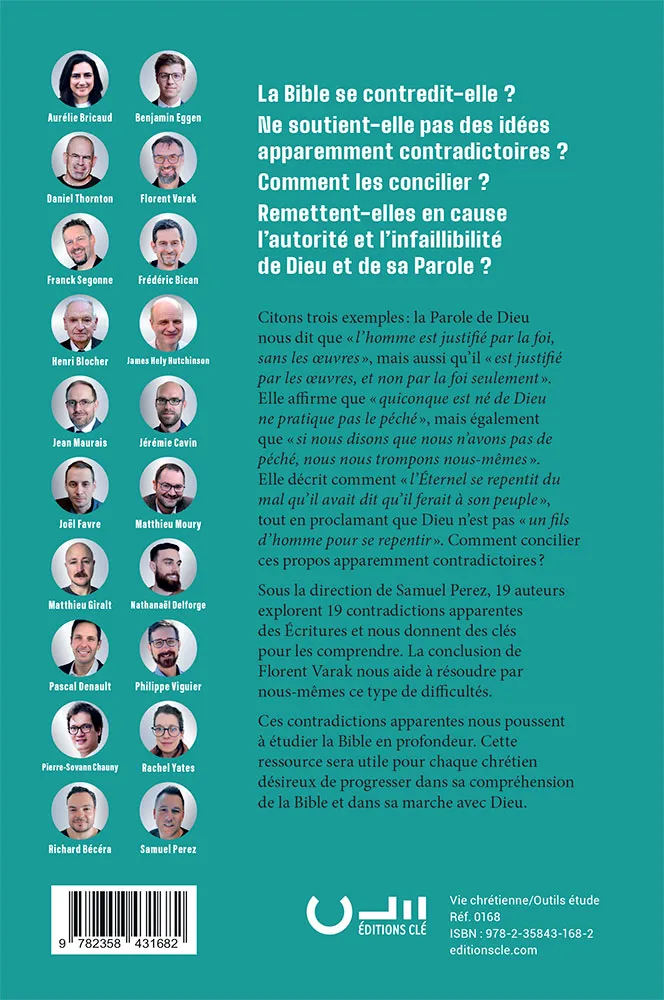 CONTRADICTIONS APPARENTES - LA BIBLE AFFIRME-T-ELLE TOUT ET SON CONTRAIRE ?
