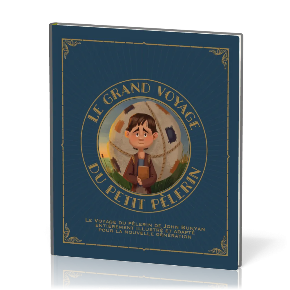 GRAND VOYAGE DU PETIT PELERIN (LE) - VOL. 1 - LE VOYAGE DU PELERIN DE JOHN BUNYAN ENTIEREMENT REVU E