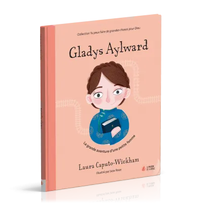GLADYS AYLWARD - LA GRANDE AVENTURE D'UNE PETITE FEMME
