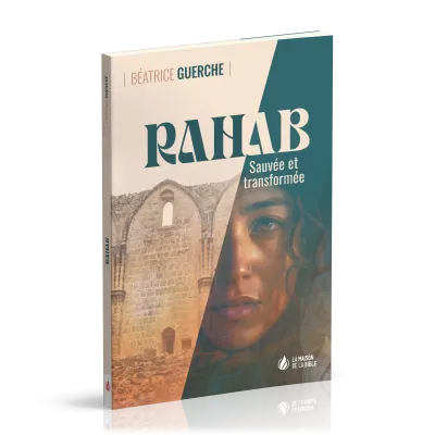 RAHAB - SAUVEE ET TRANSFORMEE