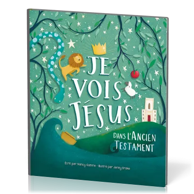 JE VOIS JESUS - DANS L'ANCIEN TESTAMENT