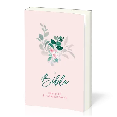 BIBLE SEGOND 1910 FEMMES A SON ECOUTE SEMI-SOUPLE COUVERTURE FLEUR
