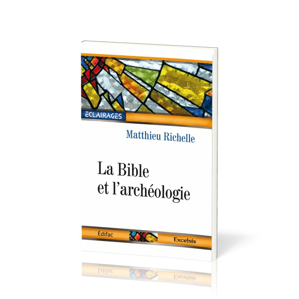 BIBLE ET ARCHEOLOGIE (LA)