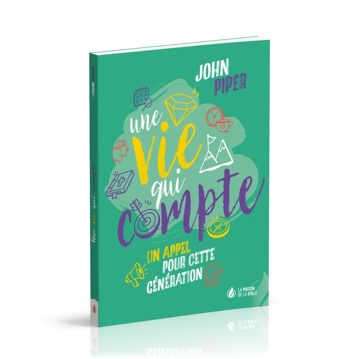 VIE QUI COMPTE (UNE) - UN APPEL POUR CETTE GENERATION