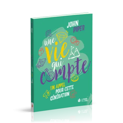 VIE QUI COMPTE (UNE) - UN APPEL POUR CETTE GENERATION