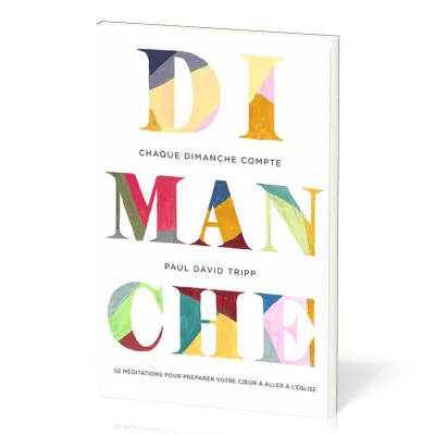 CHAQUE DIMANCHE COMPTE - 52 MEDITATIONS POUR PREPARER VOTRE COEUR A ALLER A LEGLISE