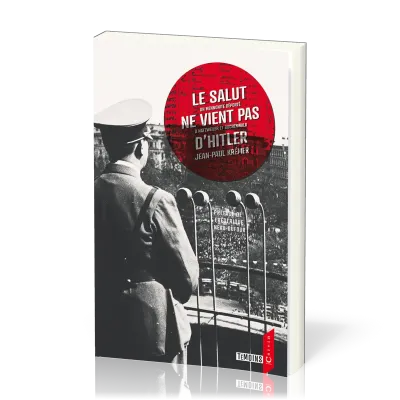 SALUT NE VIENT PAS D'HITLER (LE) - UN MENNONITE DEPORTE A NATZWEILER ET BUCHENWALD - NVELLE EDITION