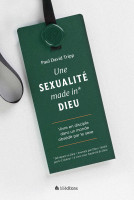 SEXUALITE MADE IN* DIEU (UNE) - VIVRE EN DISCIPLE DANS UN MONDE OBSEDE PAR LE SEXE