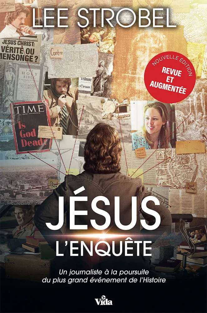 JESUS : L'ENQUETE - UN JOURNALISTE D'EXPERIENCE A LA POURSUITE DU PLUS GRAND EV - REVUE ET AUGMENTEE
