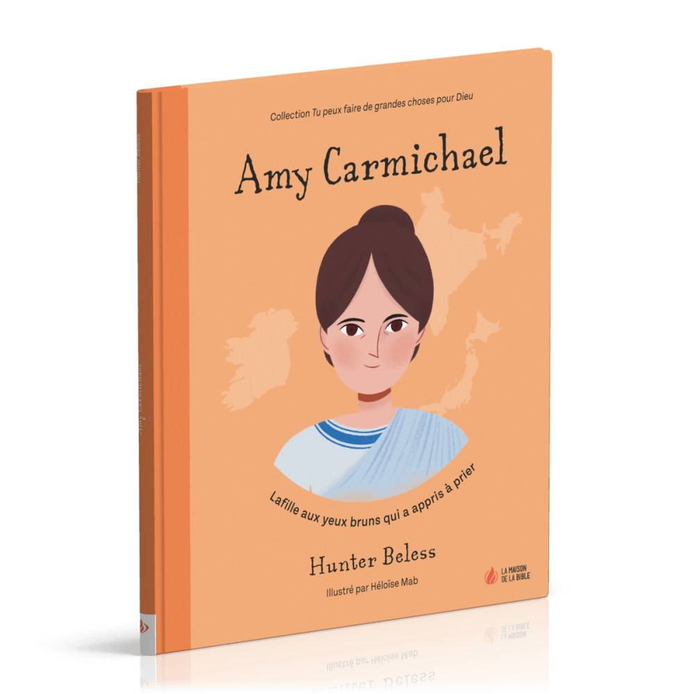 AMY CARMICHAEL - LA FILLE AUX YEUX BRUNS QUI A APPRIS A PRIER