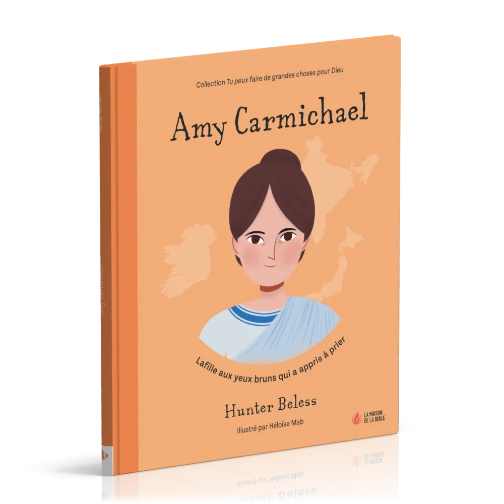 AMY CARMICHAEL - LA FILLE AUX YEUX BRUNS QUI A APPRIS A PRIER