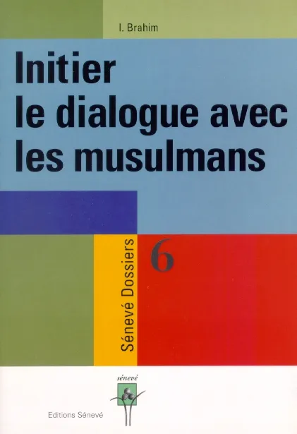 INITIER LE DIALOGUE AVEC LES MUSULMANS