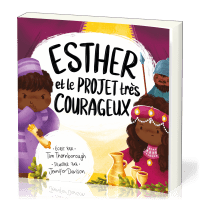 ESTHER ET LE PROJET TRES COURAGEUX