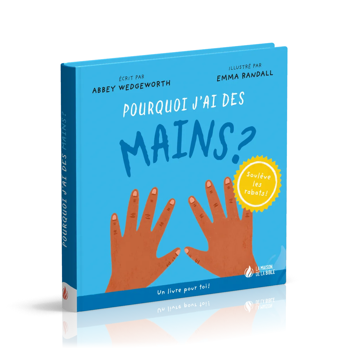 POURQUOI J'AI DES MAINS ?