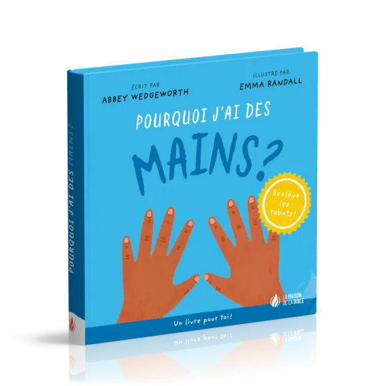 POURQUOI J'AI DES MAINS ?