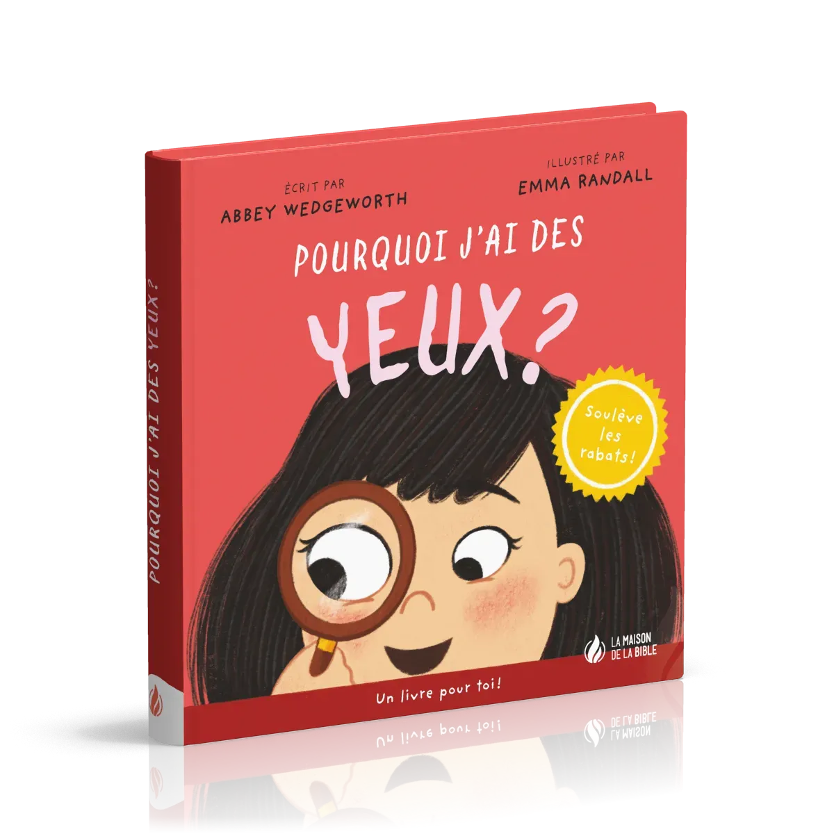 POURQUOI J'AI DES YEUX ?