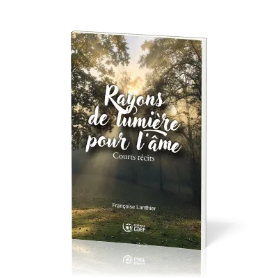 RAYONS DE LUMIERE POUR L'AME