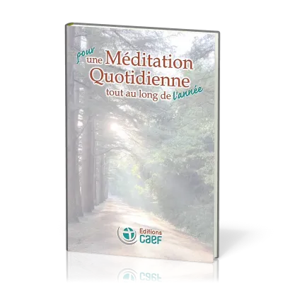 POUR UNE MEDITATION QUOTIDIENNE TOUTE AU LONG DE L'ANNEE