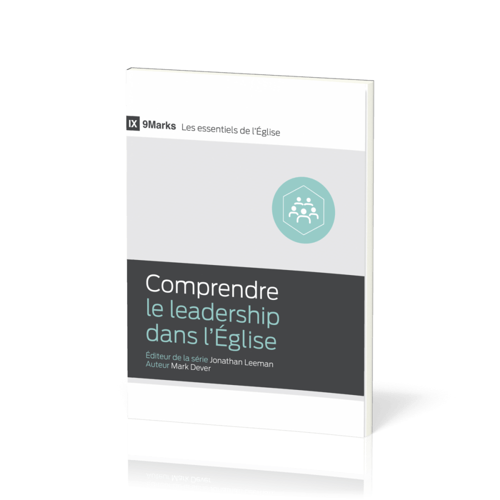 COMPRENDRE LE LEADERSHIP DANS L'EGLISE