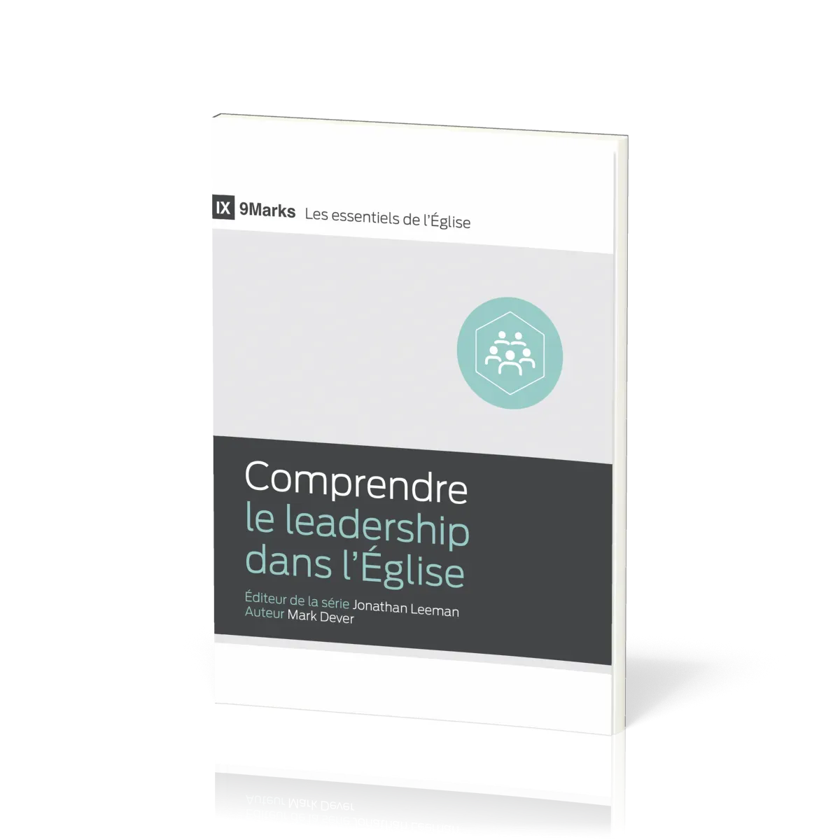 COMPRENDRE LE LEADERSHIP DANS L'EGLISE
