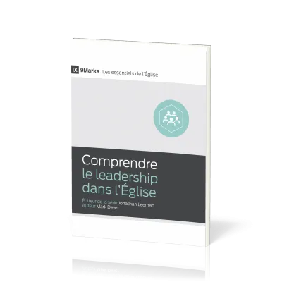 COMPRENDRE LE LEADERSHIP DANS L'EGLISE