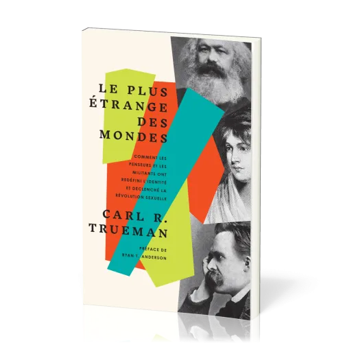 PLUS ETRANGE DES MONDES (LE) - COMMENT LES PENSEURS ET MILITANTS ONT REDEFINI L'IDENTITE ET DECLENCH