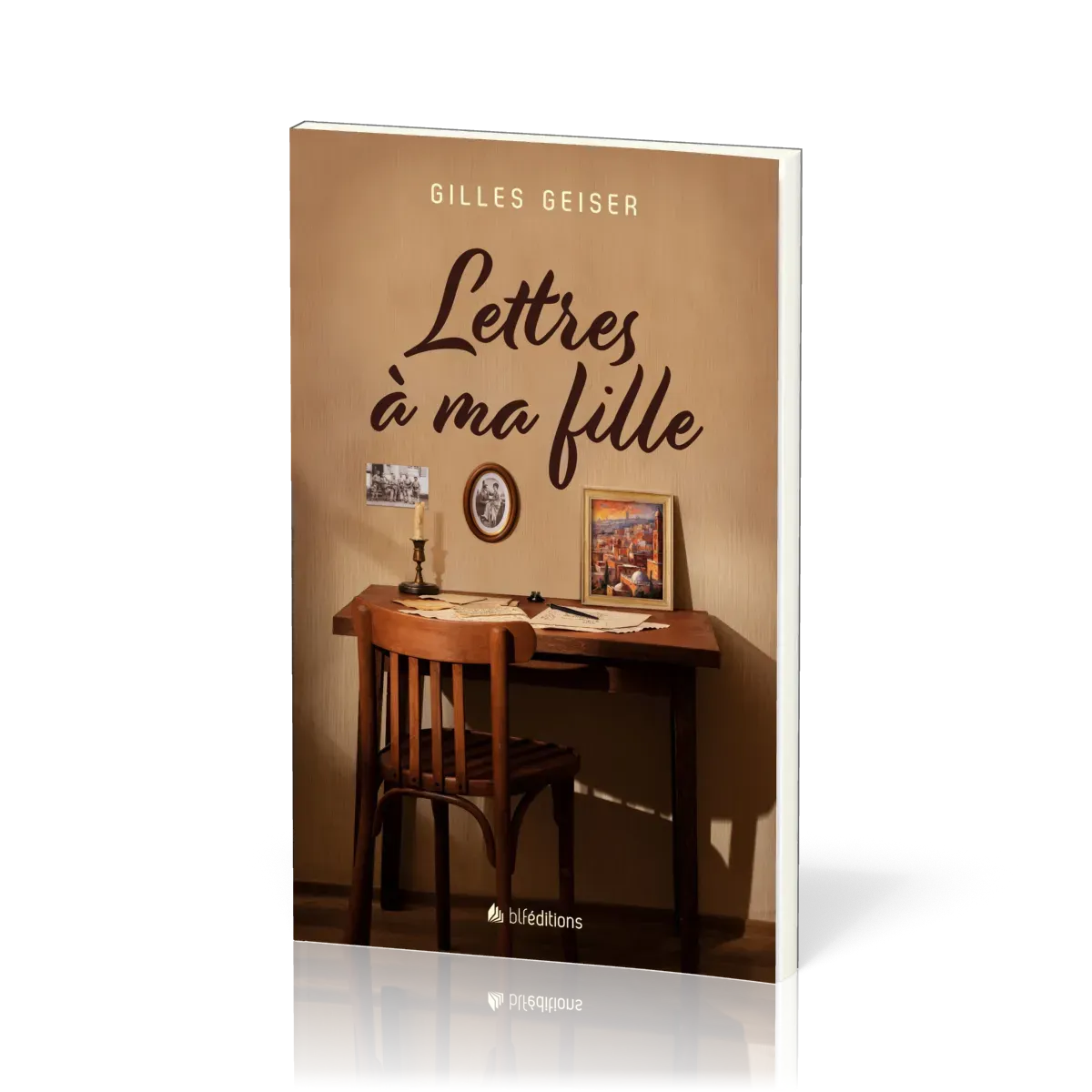 LETTRES A MA FILLE