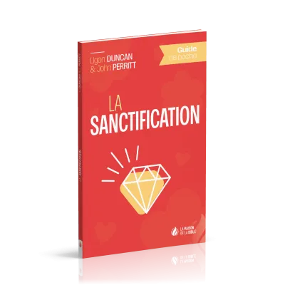 SANCTIFICATION (LA) GUIDE DE POCHE