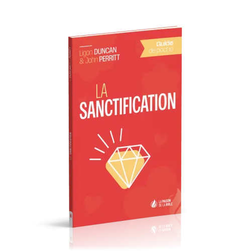 SANCTIFICATION (LA) GUIDE DE POCHE