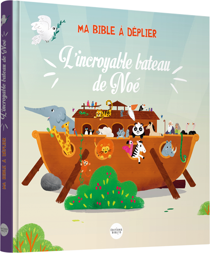 INCROYABLE BATEAU DE NOE (L') - MA BIBLE A DEPLIER