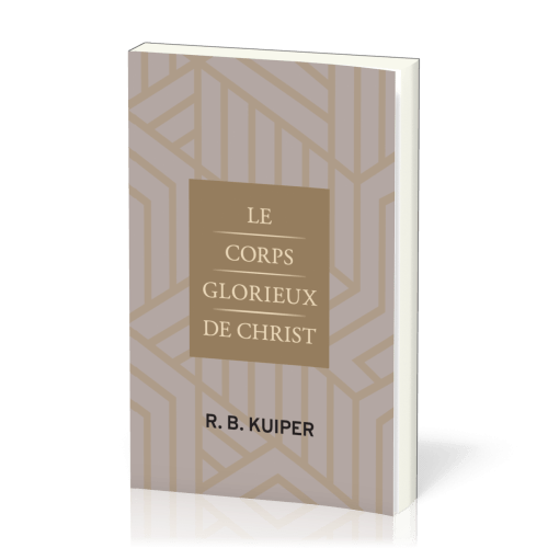 CORPS GLORIEUX DE CHRIST (LE)