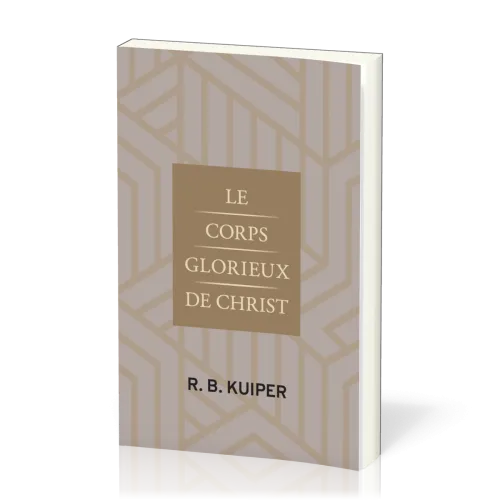 CORPS GLORIEUX DE CHRIST (LE)