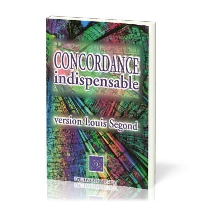 CONCORDANCE INDISPENSABLE LOUIS SEGOND